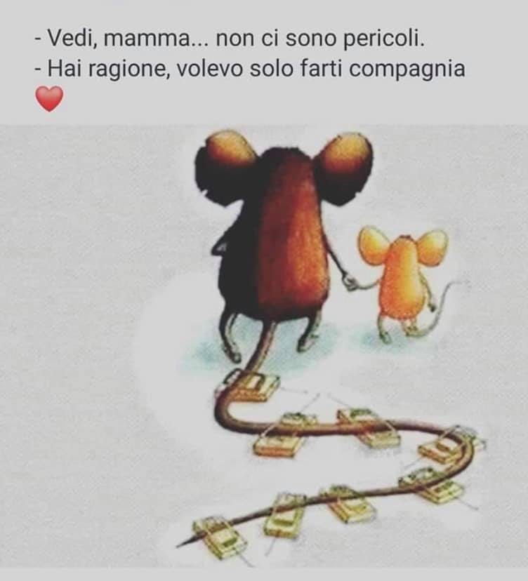 Vedi mamma non ci sono pericoli