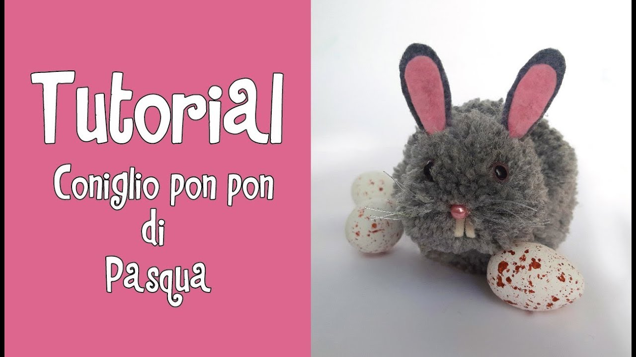 Coniglietto di Pasqua con pon pon: il video tutorial